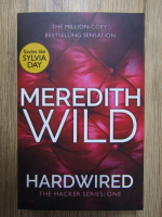 Meredith Wild - The hacker, volumul 1. Hardwired