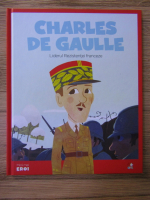 Micii mei eroi. Charles de Gaulle