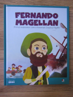 Micii mei eroi. Fernando Magellan