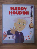 Micii mei eroi. Harry Houdini