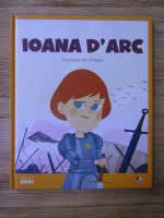 Micii mei eroi. Ioana D'Arc