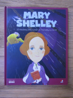 Micii mei eroi. Mary Shelley