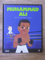 Micii mei eroi. Muhammad Ali