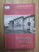 Mihail Farcasanu - Monarhia sociala
