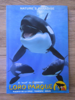 Nature's Paradise. Loro Parque