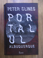 Peter Clines - Portalul Albuquerque
