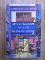 Satoshi Yagisawa - Viata mea in libraria Morisaki