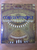 Stephane Yerasimos - Constantinople. Istanbul's historical heritage