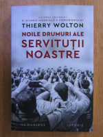 Thierry Wolton - Noile drumuri ale servitutii noastre