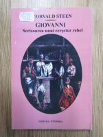 Thorvald Steen - Giovanni. Scrisoarea unui cersetor rebel