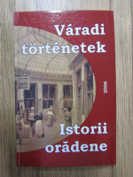 Traian Stef, Molnar Judit - Istorii oradene. Varadi tortenetek (editie bilingva)