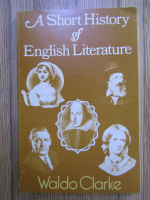 Waldo Clarke - A short history of english literature
