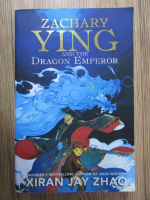 Xiran Jay Zhao - Zachary Ying and the Dragon Emperor