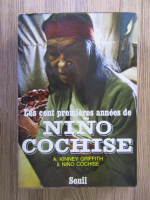 Anticariat: A. Kinney Griffith, Nino Cochise - Les cent premieres annees de Nino Cochise