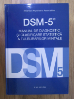 American Psychiatric Association - DSM-5, manual de diagnostic si clasificare statistica a tulburarilor mintale