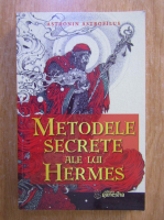 Astronin Astrofilus - Metodele secrete ale lui Hermes