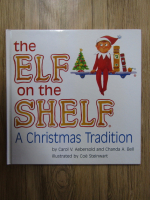 Carol V. Aebersold, Chanda A. Bell - The elf on the shelf. A Christmas tradition