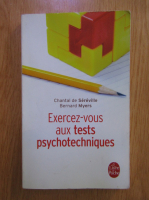 Chantal de Sereville - Exercez-vous aux tests psychotechniques