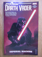 Charles Soule - Star Wars. Darth Vader, volumul 1. Imperial machine
