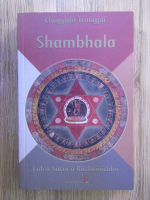Chogyam Trungpa - Shambhala. Calea Sacra A Razboiului