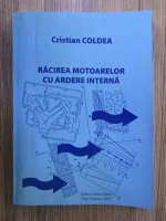 Cristian Coldea - Racirea motoarelor cu ardere interna