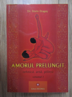 Dorin Dragos - Amorul prelungit (volumul 1)