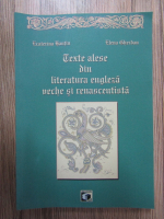 Ecaterina Hantiu, Elena Gherdan - Texte alese din literatura engleza veche si renascentista