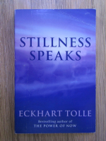 Eckhart Tolle - Stillness speaks
