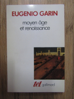 Eugenio Garin - Moyen age et renaissance