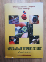 Gheorghe Valerica Cimpoca - Generatoare termoelectrice. Aplicatii