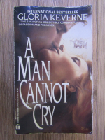 Gloria Keverne - A man cannot cry