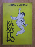 Ioan L Avram - Karate Do