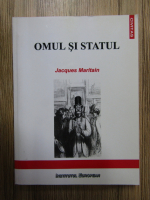 Jacques Maritain - Omul si statul