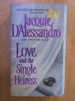 Anticariat: Jacquie D Alessandro - Love and the single heiress