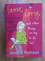 Anticariat: Janette Rallison - Fame, glory, and other things on my to do list