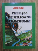 Jules Verne - Cele 500 de milioane ale Begumei