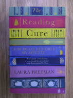 Laura Freeman - Reading cure. How books restored my appetite