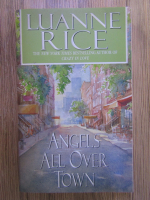 Anticariat: Luanne Rice - Angels all over town
