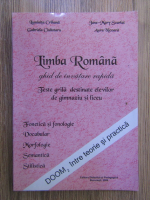 Luminita Crihana, Gabriela Ciubotaru - Limba romana - ghid de invatare rapida. Teste grila destinate elevilor de gimnaziu si liceu