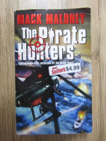 Anticariat: Mack Maloney - The pirate hunters