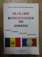 Marian Rizea - 22.12.1989 revo(invo)lutia din Romania: facaturi, schimbare, vasalizare, inaptocratie...