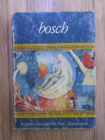 Anticariat: Mario Bussagli - Les petits classiques de l'art: Bosch