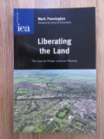 Mark Pennington - Liberating the Land. The case for private land-use planning