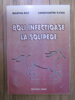 Martin Pop, Constantin Vasiu - Boli infectioase la solipede