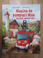 Masina de pompieri Nina: Roti mici, aventuri mari