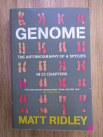 Anticariat: Matt Ridley - Genome. Te autobiography of a species in 23 chapters