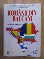 Mihai Drecin - Romanii din Balcani: istorie si politica