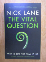 Nick Lane - The vital question: Why is life the way it is?