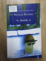 Anticariat: Nicolae Rotaru - Ruinele (Trilogia de lut)