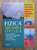 Octavian Rusu - Fizica: mecanica, optica
